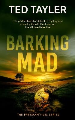 Barking Mad: A Cold Case Murder Mystery Series - Ted Tayler - cover