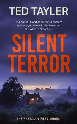 Silent Terror: A Cold Case Murder Mystery Series - Ted Tayler - cover