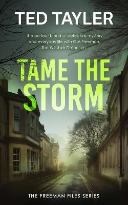 Tame The Storm: A Cold Case Murder Mystery Series - Ted Tayler - cover
