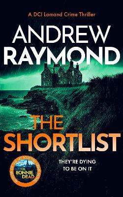 The Shortlist: A Scottish Murder Mystery - Andrew Raymond - cover