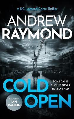 Cold Open: A Scottish Crime Thriller - Andrew Raymond - cover