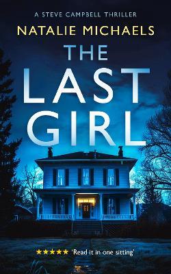 The Last Girl: A Gripping Psychological Thriller - Natalie Michaels - cover
