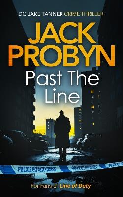 Past the Line: a captivating British organised crime thriller - Jack Probyn - cover