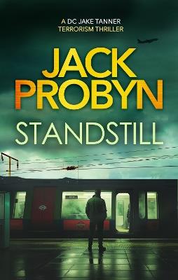Standstill: A pulsating British terror thriller - Jack Probyn - cover