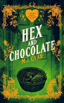 Hex And Chocolate: Singing Falls Witches Book Four - M.J. Caan - cover