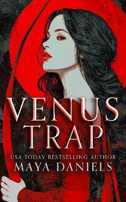 Venus Trap - Maya Daniels - cover