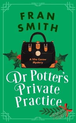 Dr Potter's Private Practice: A Cozy Historical Mystery - Fran Smith - cover