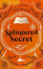 Splintered Secret: A Paranormal Women's Fiction Urban Fantasy Novel