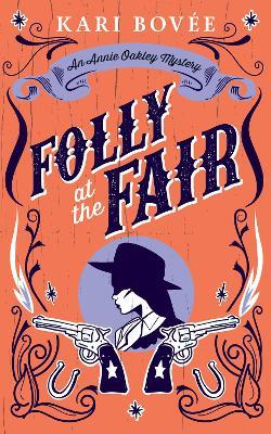 Folly At The Fair - Kari Bovee - cover