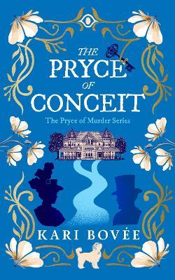 The Pryce of Conceit: An Historical Ghost Cozy Mystery - Kari Bovee - cover