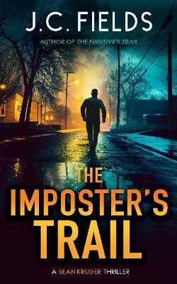 The Imposter's Trail: An FBI Mystery Thriller - J.C. Fields - cover