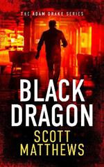 BLACK DRAGON: An Adam Drake thriller