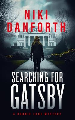 Searching for Gatsby: A page-turning mystery series - Niki Danforth - cover