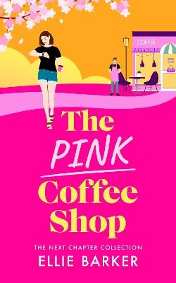 The Pink Coffee Shop - Ellie Barker - cover