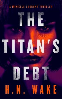 The Titan's Debt - H.N. Wake - cover