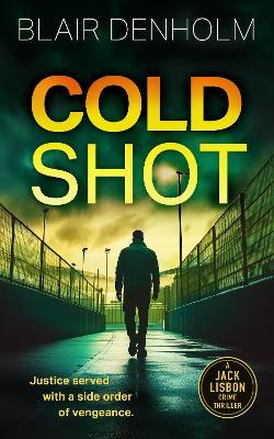 Cold Shot - Blair Denholm - cover