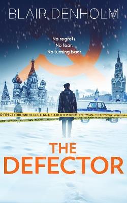 The Defector - Blair Denholm - cover