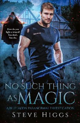No Such Thing as Magic - Steve Higgs - cover