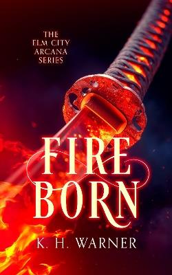 Fire Born - K.H. Warner - cover