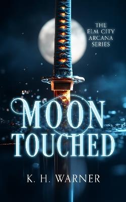 Moon Touched - K.H. Warner - cover