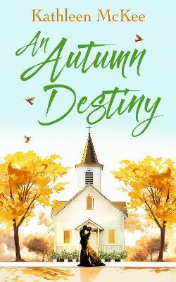 An Autumn Destiny - Kathleen McKee - cover