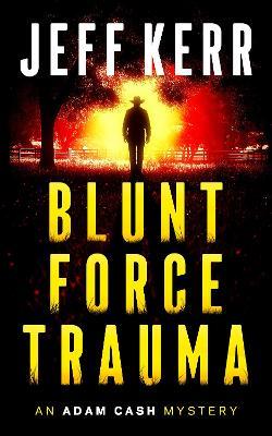 Blunt Force Trauma - Jeff Kerr - cover