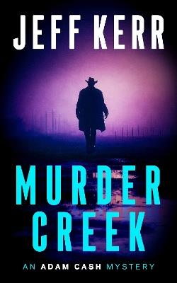 Murder Creek - Jeff Kerr - cover