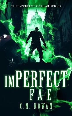 imPerfect Fae - C.N. Rowan - cover