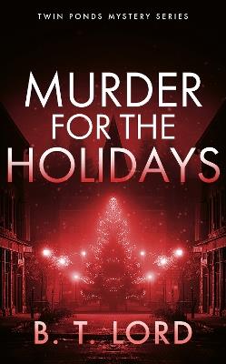 Murder for the Holidays - B.T. Lord - cover