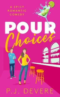 Pour Choices - P.J. DeVere - cover