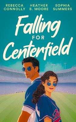Falling for Centerfield - Sophia Summers - cover