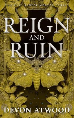 Reign and Ruin - Devon Atwood - cover