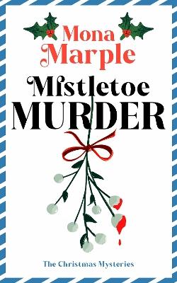 Mistletoe Murder - Mona Marple - cover