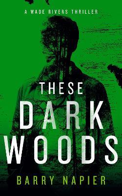 These Dark Woods - Barry Napier - cover