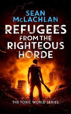 Refugees from the Righteous Horde - Sean McLachlan - cover
