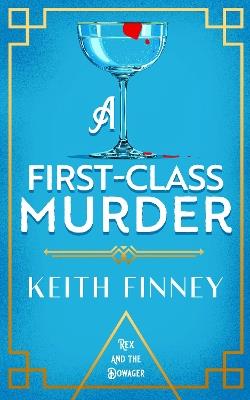 A First-Class Murder - Keith Finney - cover