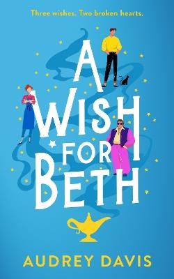 A Wish for Beth: A heartwarming magical small-town romance - Audrey Davis - cover