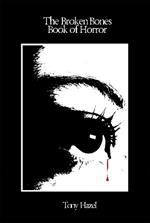 The Broken Bones Horror Collection