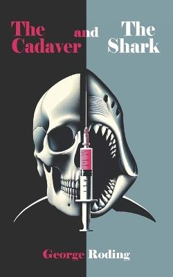 The Cadaver and The Shark - George Roding - cover