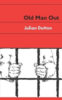 Old Man Out - Julian Dutton - cover