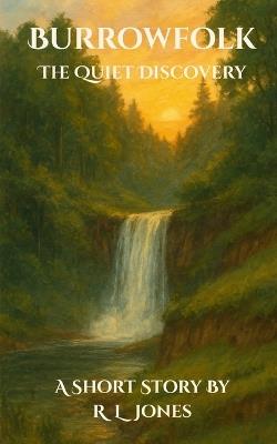 Burrowfolk: The Quiet Discovery - R L Jones - cover