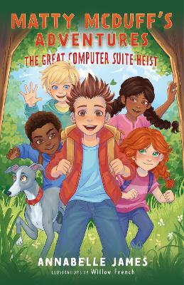 Matty and the Great Computer Suite Heist - Annabelle James - cover