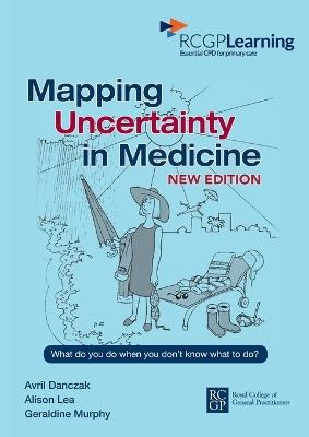 Mapping Uncertainty in Medicine - Avril Danczak - cover