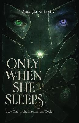 Only When She Sleeps - Amanda Kilkenny - cover