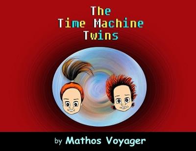 The Time Machine Twins - Mathos Voyager - cover