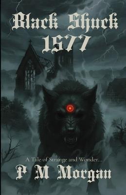 Black Shuck 1577 - P M Morgan - cover