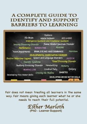 A Complete Guide to Identify and Support Barriers to Learning Subtitle - Esther Marloth - cover
