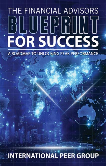 The Financial Advisor's Blueprint for Success