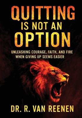 Quitting is not an Option - R Van Reenen - cover