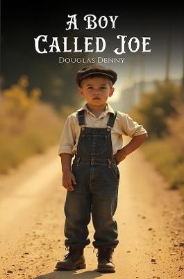 A Boy Called Joe - Douglas Denny - cover